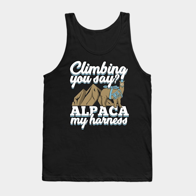 Climbing You Say Alpaca My Harness Climber Gift Tank Top by Dolde08